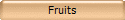 Fruits